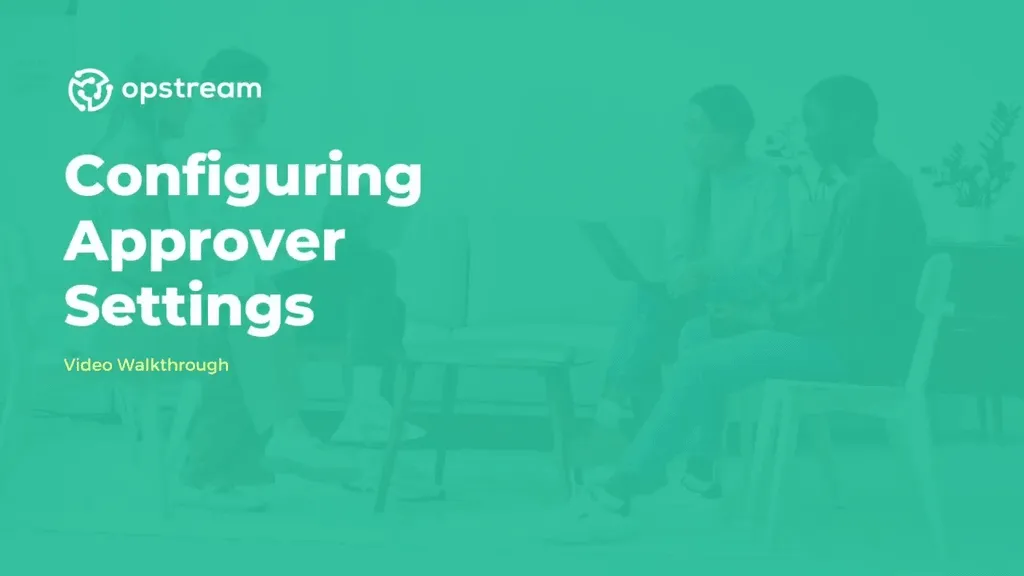 Title card for the Configuring Approver Settings walkthrough